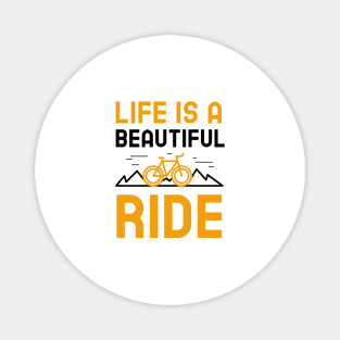 Life Is A Beautiful Ride Magnet